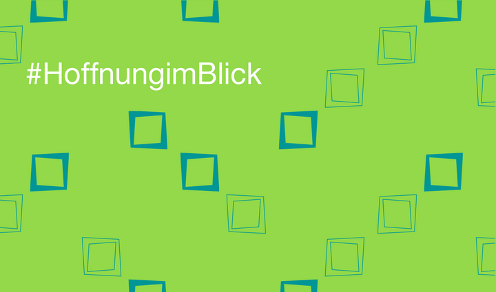 Grünes Postermit dunkelgrünen Quadraten. Oben links in weißer Aufschrift der Hashtag Hoffnung im Blick.